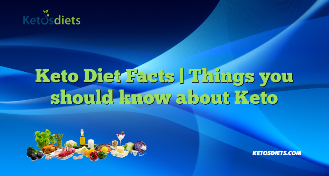 Keto Diet Facts | Things you should know about Keto